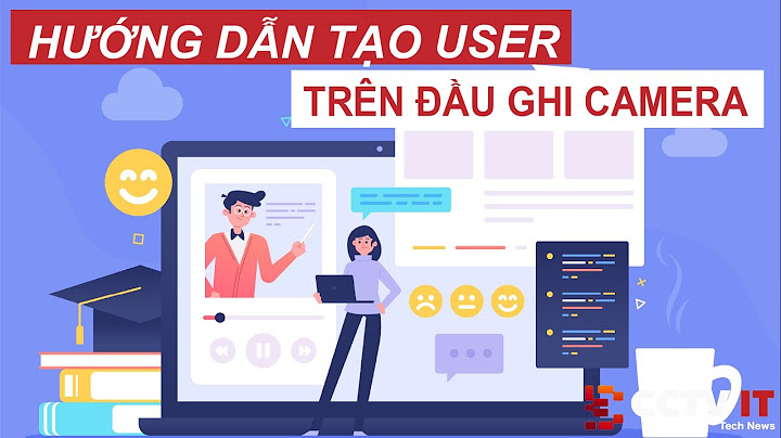 Hướng dẫn tạo tài khoản hik connect