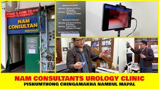 NAM Consultants Urology Clinic || Nung thugaiba yare | Pishumthong Chingamakha Nambul Mapal