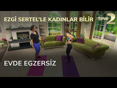 Ezgi Sertel'le Kadınlar Bilir: Evde Egzersiz