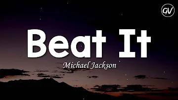 Michael Jackson - Beat It [Lyrics]