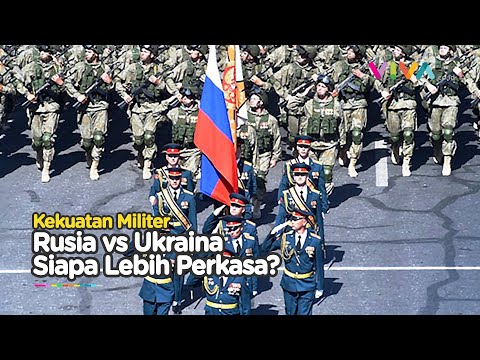 Kekuatan Militer Rusia vs Ukraina, Siapa Paling Kuat?