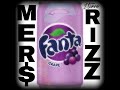 Fanta  mer x tunna rizz