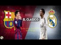 موعد مباراة برشلونة وريال مدريد الكلاسيكو 2016 /2017