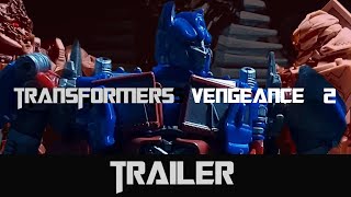 Transformers Vengeance 2 Part 1 2nd Trailer