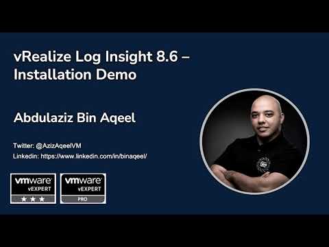 vRealize Log Insight 8.6 Installation Demo by Abdulaziz Bin Aqeel