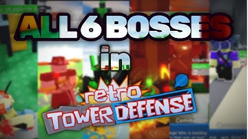 Retro TD - All Bosses and Maps in Retro TD