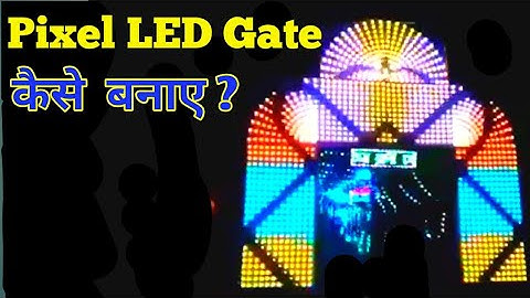 How to Make Pixel LED Gate in Hindi
