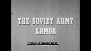“ARMIES OF THE WORLD - THE SOVIET ARMY - ARMOR” 1955 SOVIET T-34 TANKS AND ARMORED VEHICLES XD61374