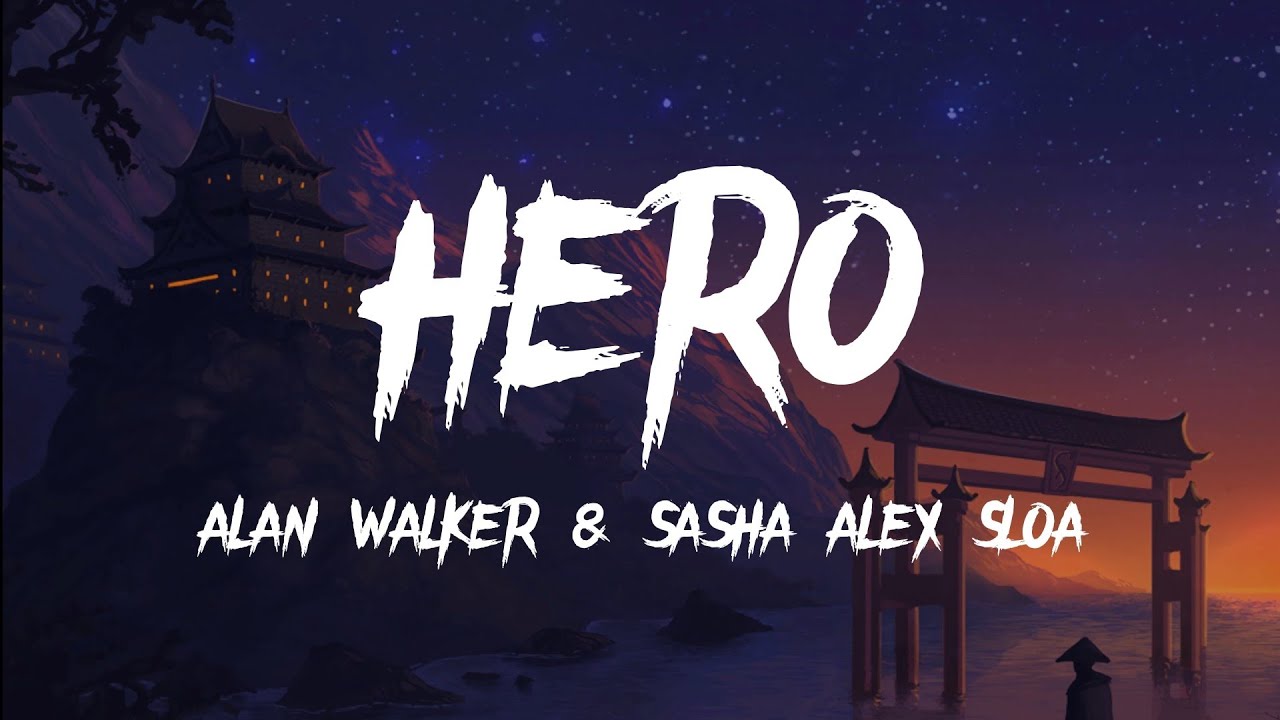 Alan Walker Ft. Sasha Alex Sloan – Hero MP3 Download