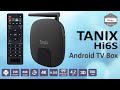 Tanix hi6s tv box  hisilicon hi3798m  android 9  2gb ram 8gb rom  tanix h2 mini  unboxing