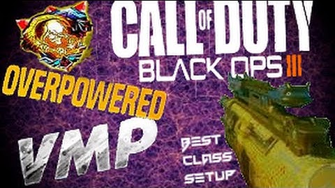 Make the VMP overpowered! - BO3 Best Class Setup for the VMP