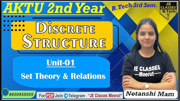 03 Discrete Structure and Theory of Logic AKTU B.Tech 3rd Sem Unit-01 LEC- 03 || JE CLASSES B.Tech