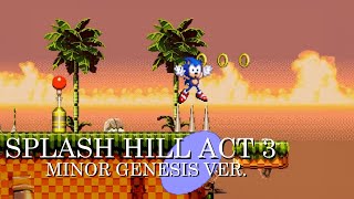 Sonic 4 Episode 1 - Splash Hill Zone Act 3 ~ Minor Ver. (Sega Genesis Remix)