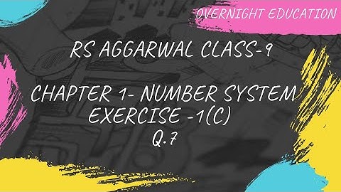 Number System | Class 9 Math | Exercise 1C | Question 7 | RS Aggarwal