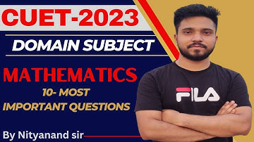 CUET-2023 domain subject mathematics 10 most important questions for exam| cuet math important ques.