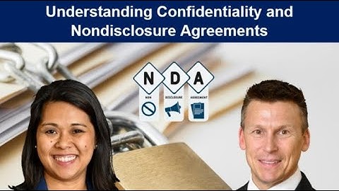Understanding Confidentiality and Nondisclosure Agreements