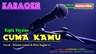 Only You | KOPLO VERSION | -Rhoma Irama \u0026 Rita Sugiarto- KARAOKE