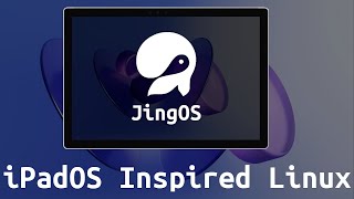 Jingos Ipados Inspired Tablet Linux Distro