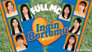 FULL MC - Ingin Bertemu (Aitakatta) JKT48 | 24 Mei 2024