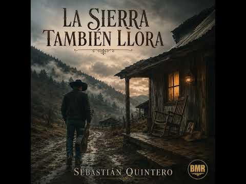 LA CASA CERRADA 🎶🔥CORRIDOS SIERREÑOS 🌄“CUANDO EL RANCHO ME LLAMA”🌄SEBASTIAN QUINTERO🎶🔥
