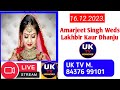 Amarjeet singh weds lakhbir kaur dhanju  uk tv live batala sandeep randhawa 8437699101