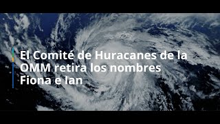 WMO’s hurricane committee retires Fiona and Ian from list of names - Spanish