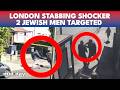 London ON ALERT! Two Jewish Men STABBED In Targeted Street Assault