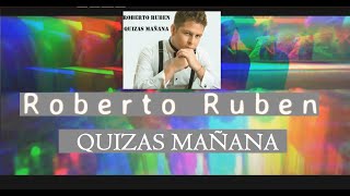 Roberto ruben -  quizas mañana (oficial hd con letra by hbk)