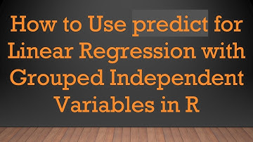 How to Use predict for Linear Regression with Grouped Independent Variables in R