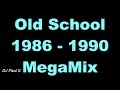 Old School 1986 - 1990 MegaMix - (DJ Paul S)