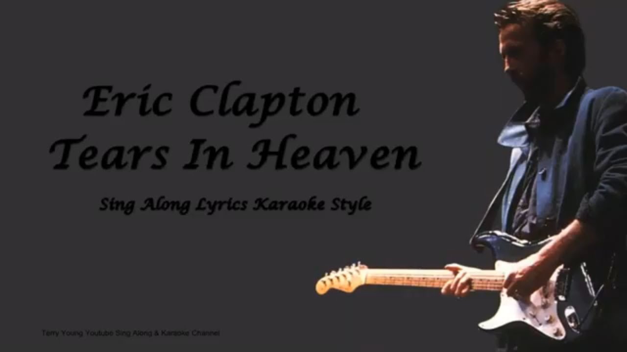 Eric Clapton - Tears In Heaven ( Lyrics ) 
