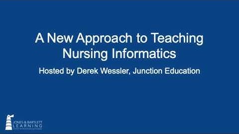 A New Approach to Teaching Nursing Informatics