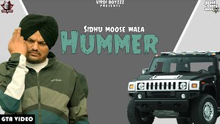 Hummer (Full GTA Video) | Sidhu moose wala | GTA Punjabi Video | LATEST PUNJABI SONG 2022