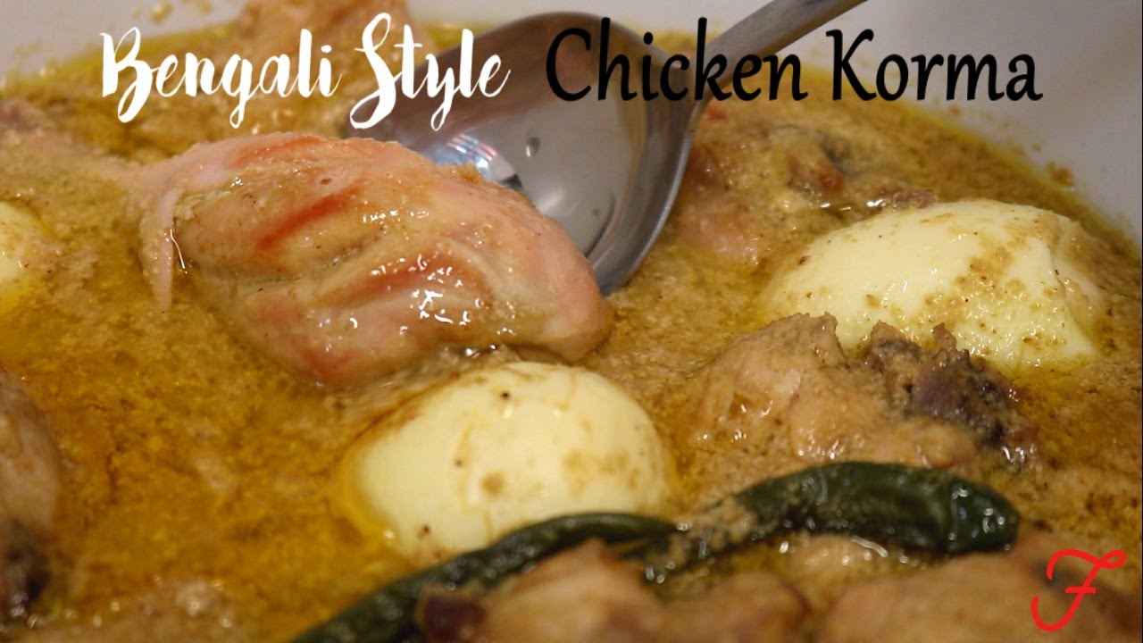 Bengali Style Chicken Korma | Chicken Korma Recipe