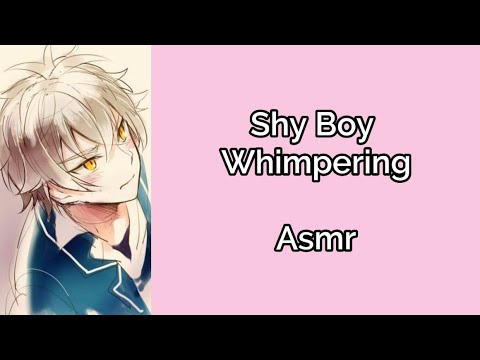 Shy Boy Whimpering and Kissing Noises Asmr [M4A]