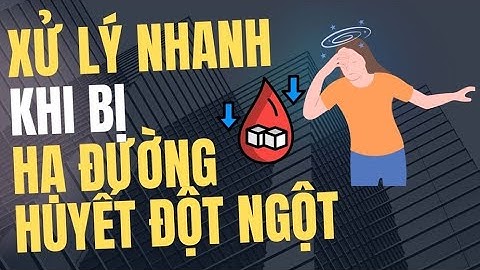 3 điều cần làm ngay khi bị hạ đường huyết đột ngột| Báo Lao Động