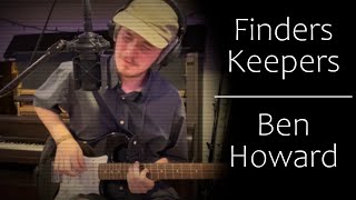 Finders Keepers ~ Ben Howard | Cover