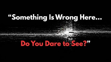 “If You Feel This, It’s Already Too Late…” analog horror