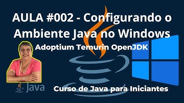 #002 - Como Instalar o Java JDK 17 LTS no Windows - Adoptium Temurin