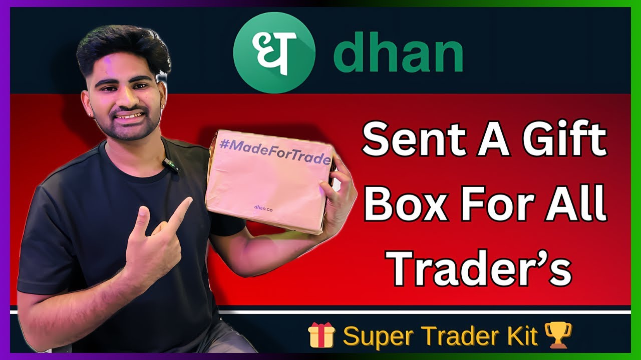 Dhan ऐप द्वारा सभी ट्रेडरों के लिए भेजे जा रहे गिफ्ट बॉक्स🎁Unboxing ...