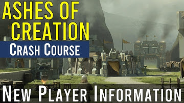 Ashes of Creation - New Player Questions [Ashes Crash Course]
