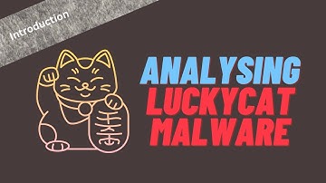 Introduction to LuckyCat Malware
