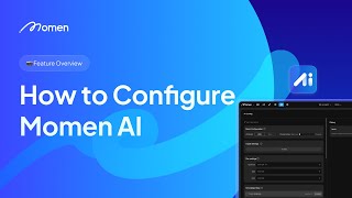 How to Configure Momen AI | Quick Feature Overview