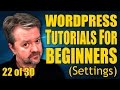 WordPress Tutorial For Beginners (23 of 30):  Settings