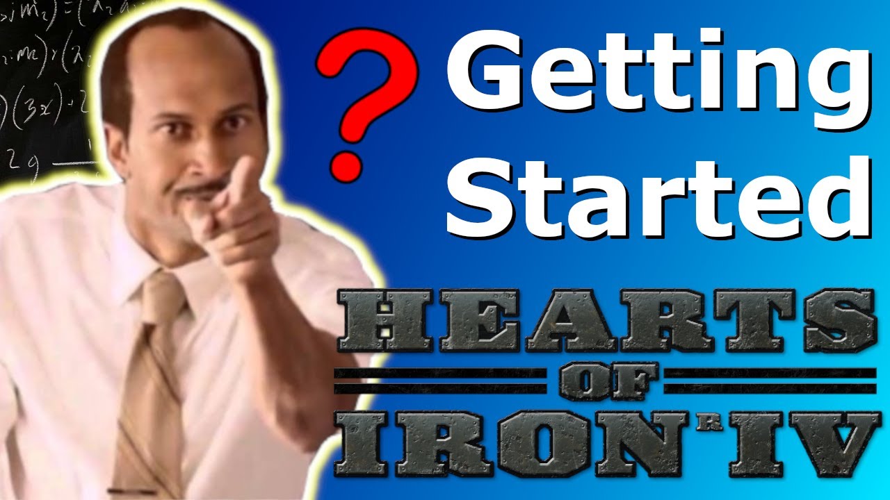 Getting Started in Hearts of Iron IV | Beginners Guides - YouTube