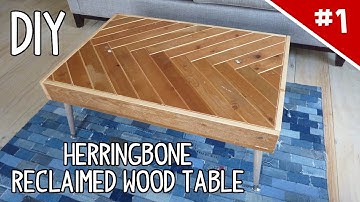 DIY Herringbone Reclaimed Wood Table - Part 1 of 2