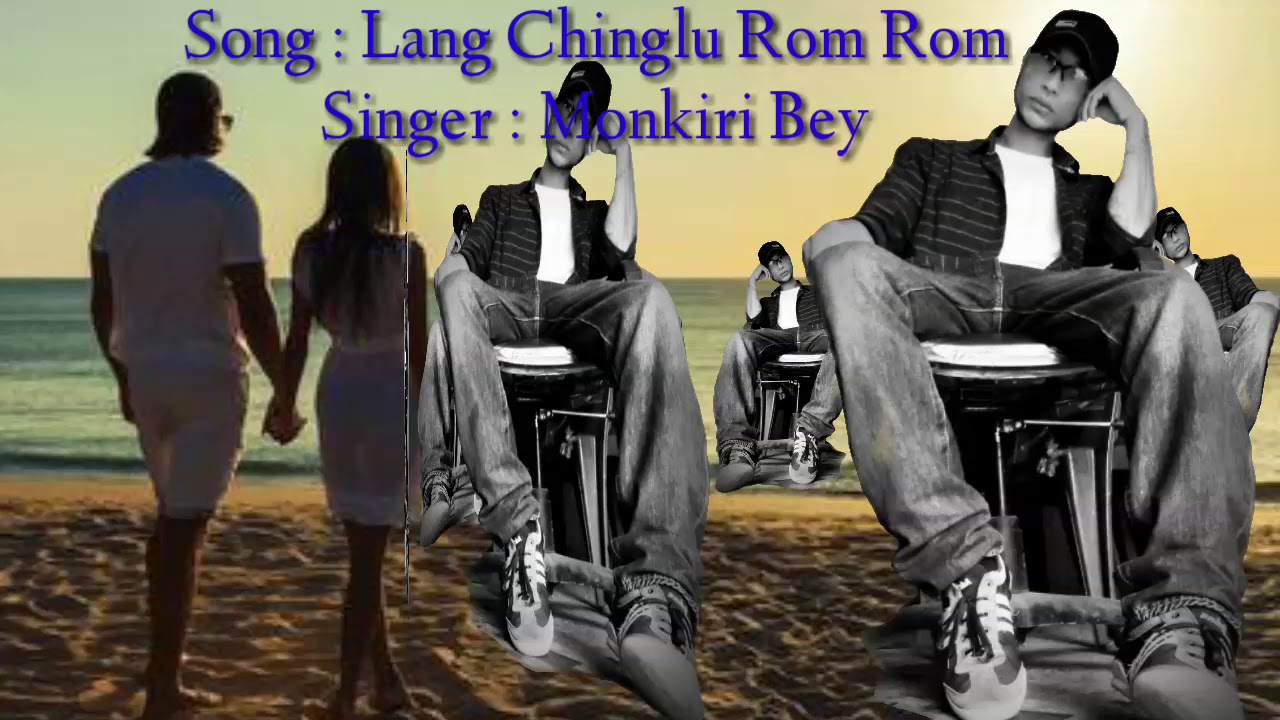 Lang Chinglu Rom RomFirst Karbi Rap song  Monkiri Bey  Murongmon Ding Eh