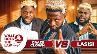 Craze Clown vs Lasisi Elenu: Who Knows the Law Better? | WHAT DOES THE LAW SAY with Timi Agbaje