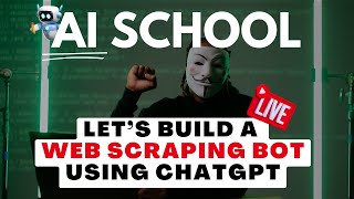 Building a Web Scraping Bot using AI & ChatGPT