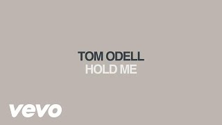 Video voorbeeld van "Tom Odell - Hold Me (Official Audio)"